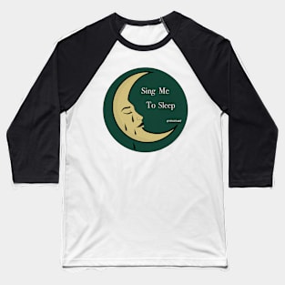 Sing Me to Sleep Baseball T-Shirt